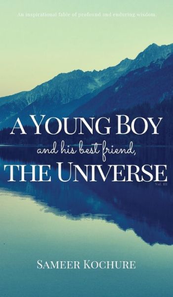 Cover for Sameer Kochure · A Young Boy And His Best Friend, The Universe. Vol. III (Hardcover Book) (2017)