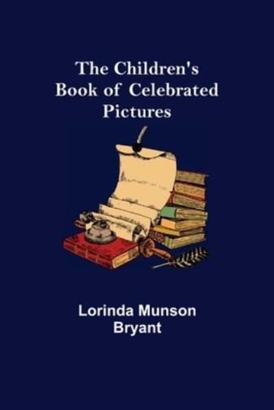 Cover for Lorinda Munson Bryant · The Children's Book of Celebrated Pictures (Paperback Book) (2021)