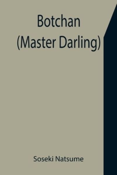 Botchan (Master Darling) - Soseki Natsume - Livres - Alpha Edition - 9789355753076 - 16 décembre 2021