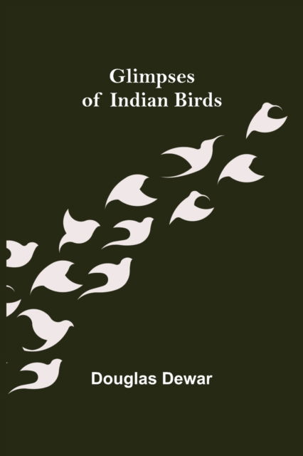 Cover for Douglas Dewar · Glimpses of Indian Birds (Taschenbuch) (2021)