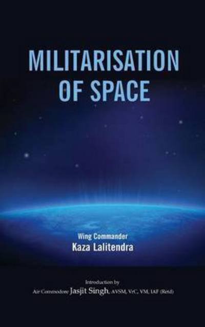 Cover for Kaza Lalitendra · Militralisation of Space (Innbunden bok) (2010)