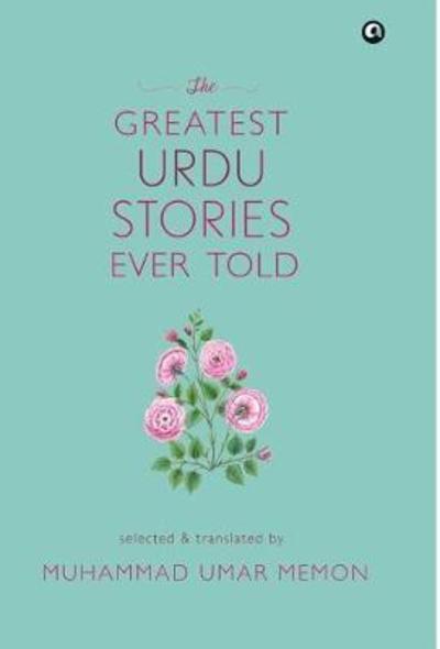 Cover for Muhammad Umar Memon · Greatest Urdu Stories Ever Told (Hardcover Book) (2017)