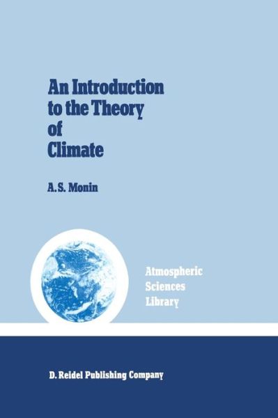 Cover for Monin · An Introduction to the Theory of Climate - Atmospheric and Oceanographic Sciences Library (Paperback Book) [Softcover reprint of the original 1st ed. 1986 edition] (2011)