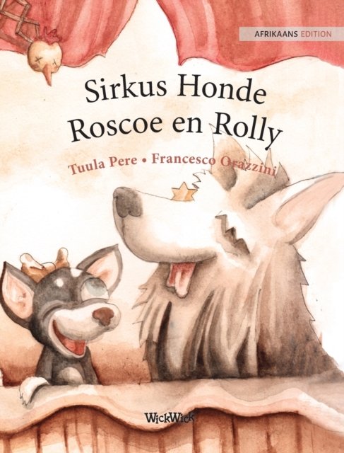 Cover for Tuula Pere · Sirkus Honde Roscoe en Rolly (Innbunden bok) (2021)