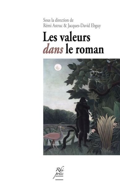 Cover for Jacques-David Ebguy · Les Valeurs dans le roman (Pocketbok) (2018)