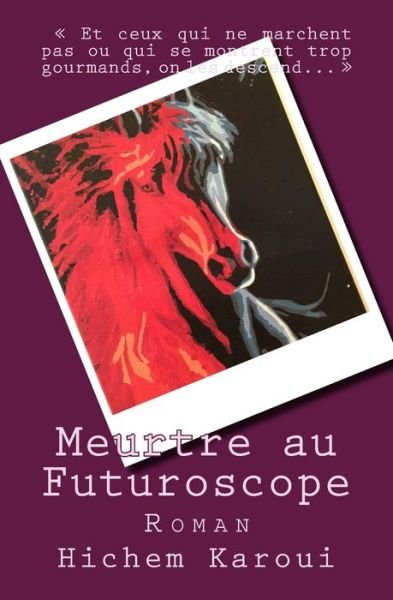 Cover for Hichem Karoui · Meurtre au Futuroscope (Pocketbok) (2016)