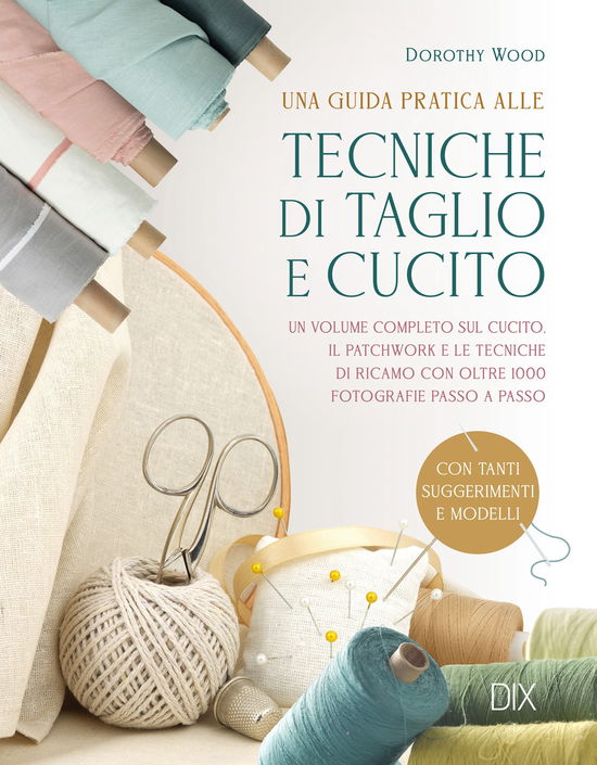 Cover for Dorothy Wood · Tecniche Di Taglio E Cucito (Book)