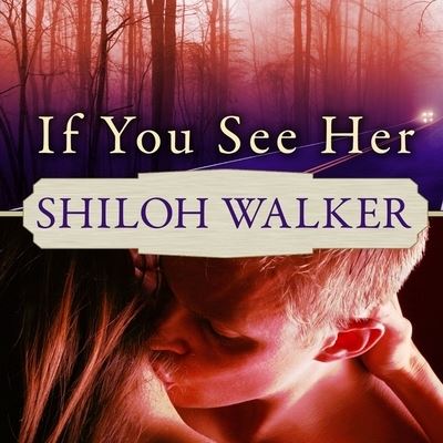 Cover for Shiloh Walker · If You See Her (CD) (2012)