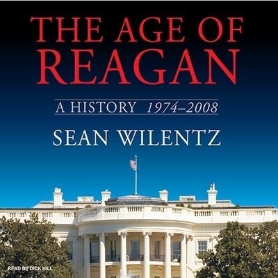 Cover for Sean Wilentz · The Age of Reagan Lib/E (CD) (2008)