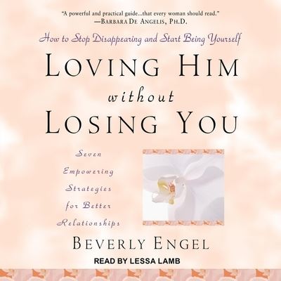 Cover for Beverly Engel · Loving Him Without Losing You (CD) (2020)