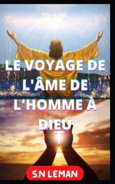 Cover for Leman S.n Leman · Le Voyage De L'ame De L'homme a Dieu (Pocketbok) (2022)