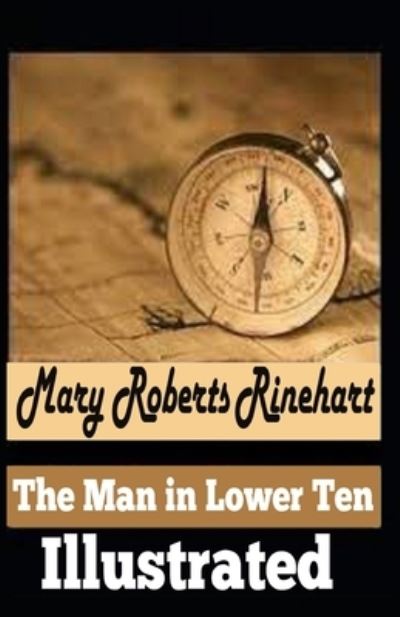 Cover for Mary Roberts Rinehart · The Man in Lower Ten Illustrated (Paperback Book) (2021)