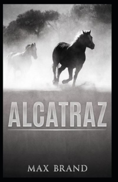 Cover for Max Brand · Alcatraz Annotated (Taschenbuch) (2021)