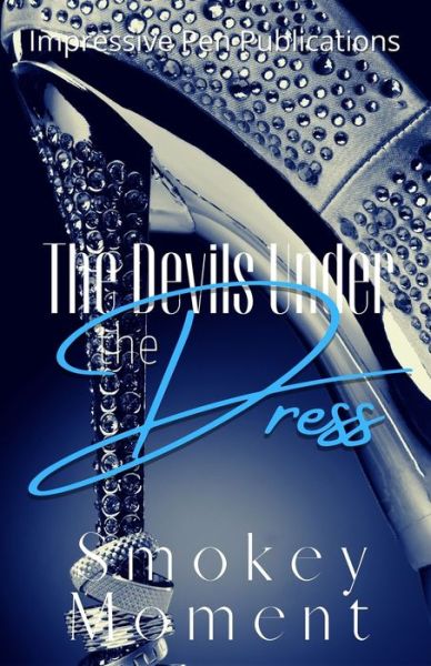 Cover for Smokey Moment · The Devils Under The Dress (Paperback Book) (2021)