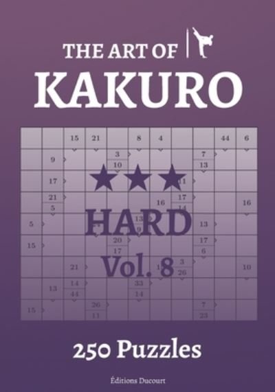 Cover for Editions Ducourt · The Art of Kakuro Hard Vol.8 - The Art of Kakuro (Paperback Bog) (2021)