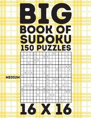 Cover for Botebbok Edition · Big Book Of Sudoku 150 Puzzles 16 X 16 Medium (Pocketbok) (2020)