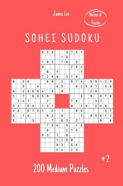 Cover for James Lee · Master of Puzzles - Sohei Sudoku 200 Medium Puzzles #2 (Paperback Book) (2020)