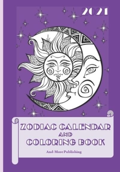 Cover for And-More Publishing · 2021 Zodiac Calendar and Coloring Book (Paperback Bog) (2020)