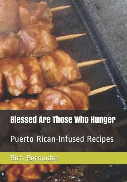 Cover for Rich Bermudez · Blessed Are Those Who Hunger (Paperback Book) (2020)