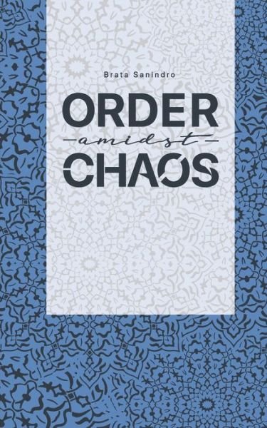 Cover for Brata Sanindro · Order amidst Chaos (Pocketbok) (2020)