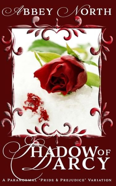 Shadow of Darcy: A Paranormal Pride & Prejudice Variation - Abbey North - Bøker - Independently Published - 9798645319076 - 12. mai 2020