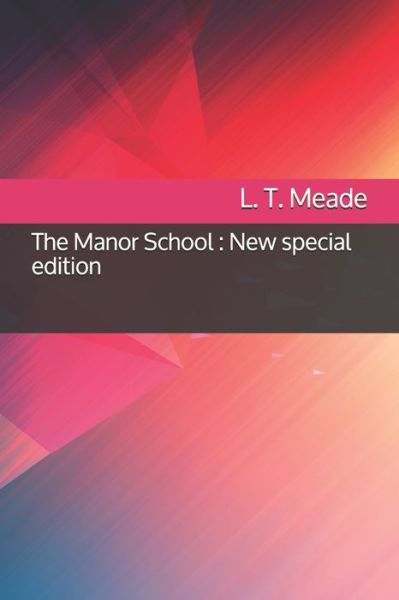 Cover for L T Meade · The Manor School (Paperback Book) (2020)