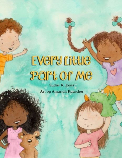 Cover for Sydne R Jones · Every Little Part of Me (Paperback Book) (2020)