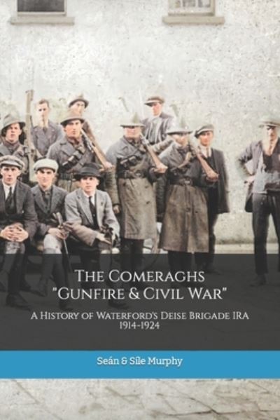 Cover for Sile Murphy · The Comeraghs Gunfire &amp; Civil War (Paperback Book) (2020)