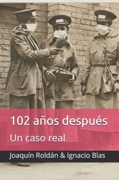 Cover for Ignacio Blas Sanz · 102 anos despues (Paperback Book) (2020)