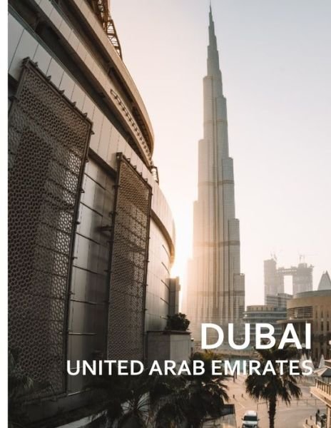 Cover for Alan Davis · DUBAI United Arab Emirates: A Captivating Coffee Table Book with Photographic Depiction of Locations (Picture Book), Asia traveling - Travel Picture Books (Paperback Bog) (2020)