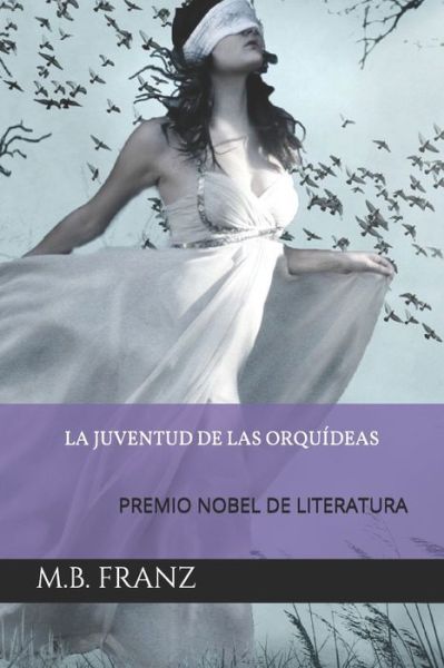 Cover for M B Franz · La juventud de las orquideas (Paperback Book) (2020)