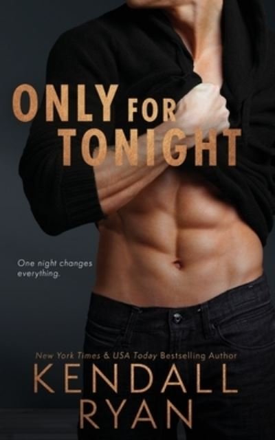 Cover for Kendall Ryan · Only for Tonight (Paperback Book) (2020)