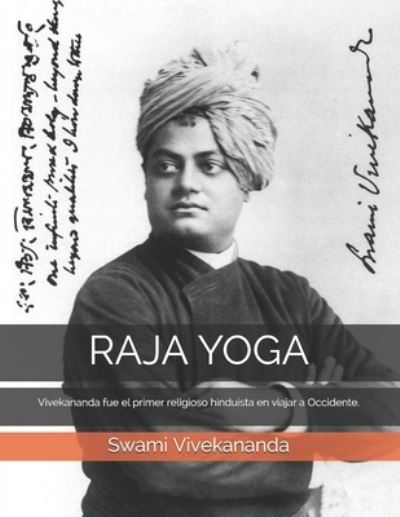 Raja Yoga - Swami Vivekananda - Books - Independently Published - 9798707255076 - February 10, 2021