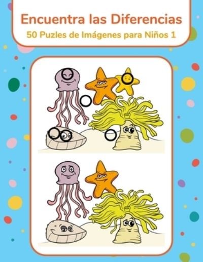 Cover for Nick Snels · Encuentra las Diferencias - 50 Puzles de Imagenes para Ninos 1 (Paperback Bog) (2021)