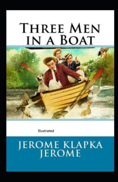 Cover for Jerome Klapka Jerome · Three Men in a Boat Illustrated (Pocketbok) (2021)