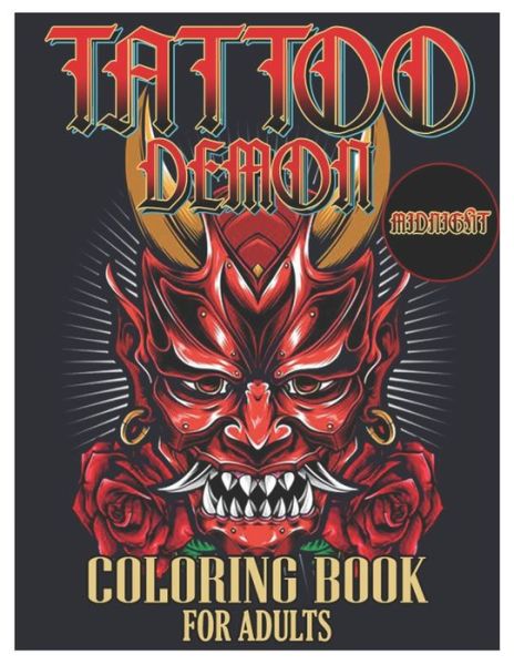 Cover for Tattoo Coloring Designs · Tattoo Demon Midnight Coloring Book for Adults (Paperback Book) (2021)