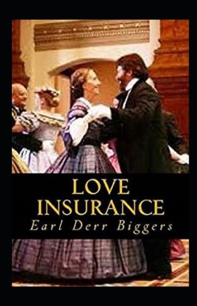 Cover for Earl Derr Biggers · Love Insurance Illustrated (Paperback Book) (2021)