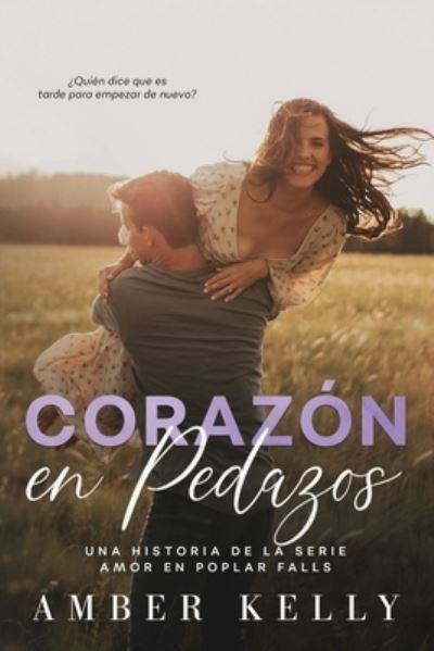 Cover for Amber Kelly · Corazon en Pedazos (Pocketbok) (2022)