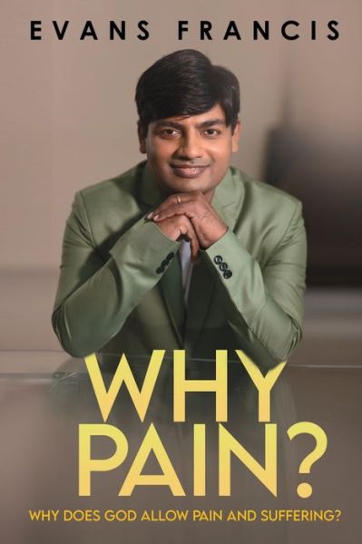 Cover for Evans Francis · Why Pain?: Why Does God Allow Pain and Suffering? (Paperback Book) (2022)