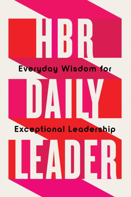 HBR Daily Leader: Everyday Wisdom for Exceptional Leadership - Harvard Business Review - Books - Harvard Business Review Press - 9798892791076 - December 3, 2024