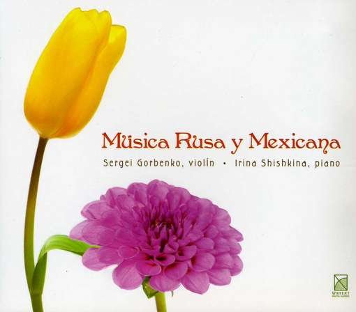 Cover for Prokofiev / Schnittke / Gorbenko / Shishkina · Musica Rusa Y Mexicana (CD) (2012)