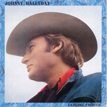 La Terre Promise - Johnny Hallyday - Musiikki - UNIVERSAL - 0600753818077 - tiistai 27. lokakuuta 2020