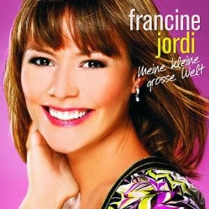 Cover for Francine Jordi · Meine Kleine Grosse Welt (CD) (2009)
