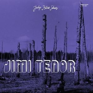 Cover for Jimi Tenor &amp; Cold Diamond &amp; Mink · July Blue Skies (LP) (2025)