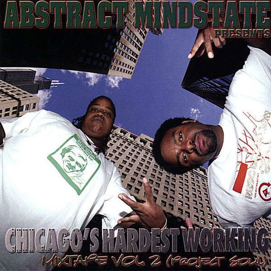 Cover for Abstract Mindstate · Chicago's Hardest Working Mixtape 2 (CD) (2007)