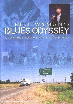 Bill Wyman'S Blues Odysse - Bill Wyman - Elokuva - SNAPPER - 0636551455077 - maanantai 13. helmikuuta 2006