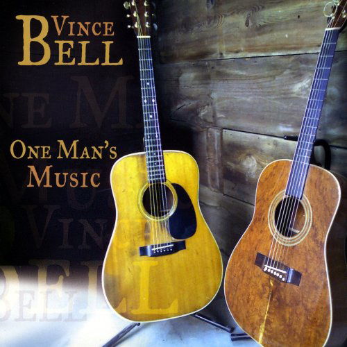 Cover for Vince Bell · One Man's Music (CD) (2009)