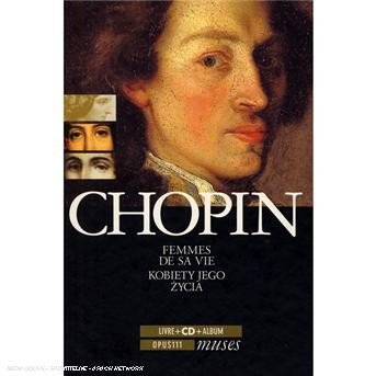 Cover for Frederic Chopin · Chopin:les Femmes de Sa Vie (CD) (2012)