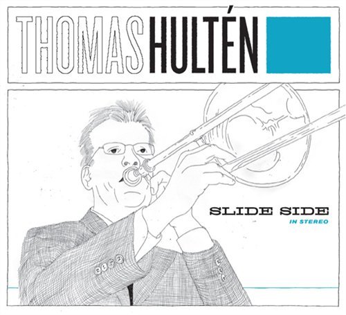Slide Side - Thomas Hulten - Musique - PROPRIUS - 0822359001077 - 9 août 2010