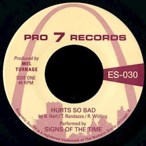 Cover for Signs of the Time · Hurts So Bad / I Think of You (7&quot;) (2013)
